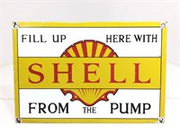 Original Shell "Fill Up Here" Enamel Pump Sign
