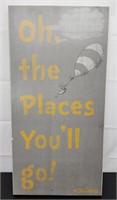 Dr. Suess " Oh the places you'll go" 24"x12"