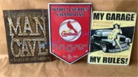 SIGNS - MAN CAVE, MY GARAGE AND ST LOUIS CARDINALS