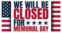 CLOSE FOR MEMORIAL DAY PICK UP TUESDAY 8-4
