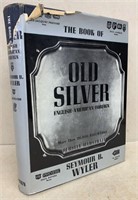 The Book of Old Silver by Seymour B. Wyler