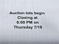 Auction lots begin closing @ 6:00 PM on 7/18