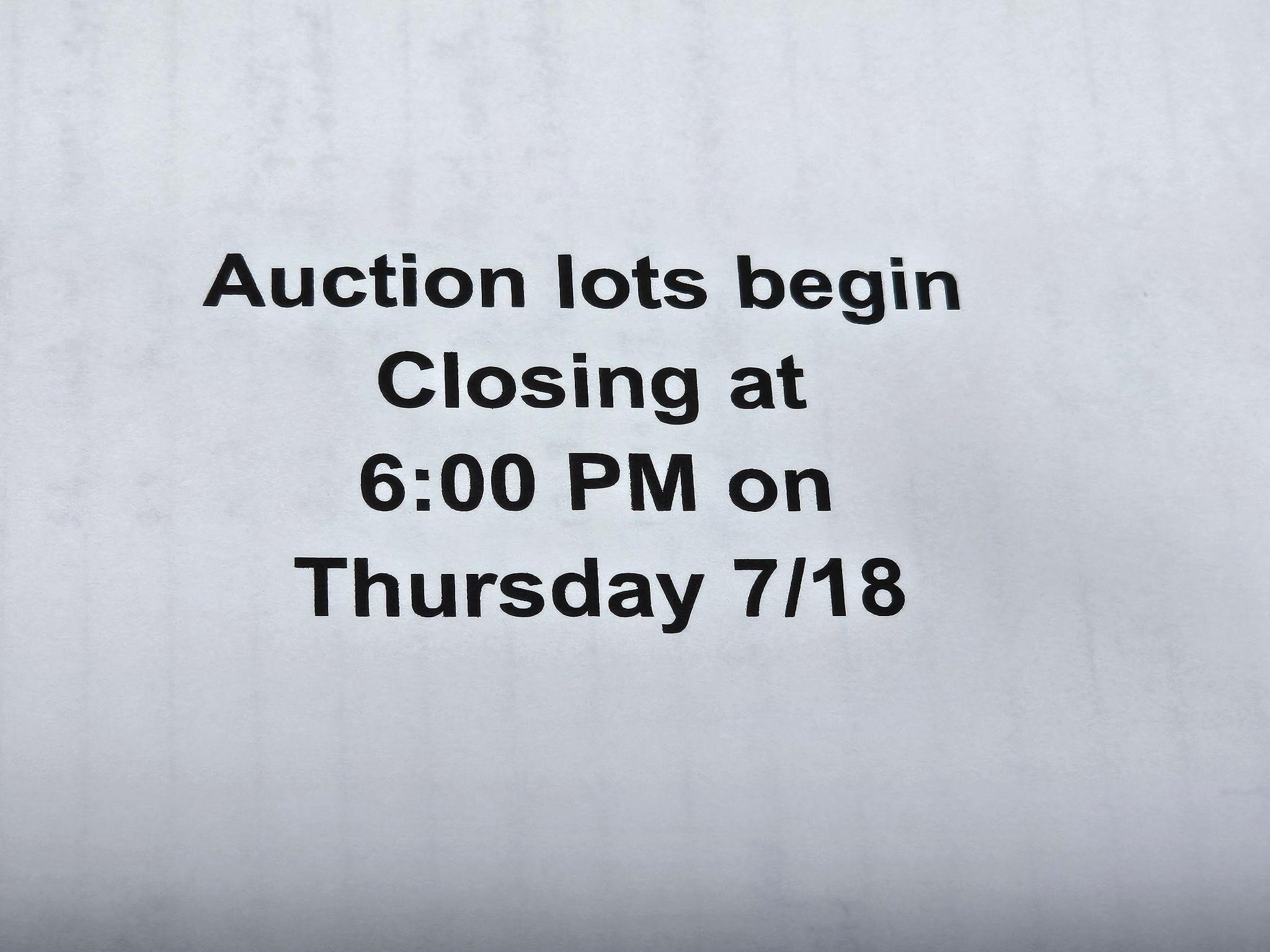 Auction lots begin closing @ 6:00 PM on 7/18