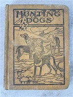 Vintage 1909 "Hunting Dogs" Book, Small