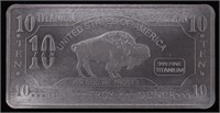 Ten Troy Ounce "Buffalo" .999 Fine Titanium Bull