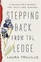 Stepping Back from the Ledge Hardcover Book