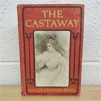 The Castaway By Hallie Ermine Rives Copyright 1904