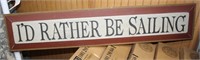 WOODEN I'D RATHER BE SAILING SIGN