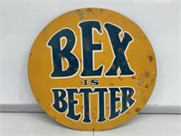 Restored Bex Is Better Tin Sign. Diameter 275mm