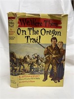 1955 We Were There On the Oregon Trail