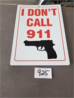 "I Don't Call 911" Sign