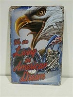 We Are Living The American Dream METAL SIGN 8 X 1w