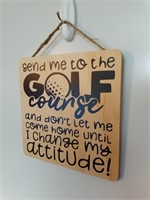 Send Me To The Golf Course Wooden Sign