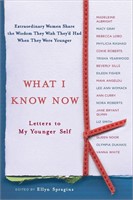 $20  What I Know Now: Letters to My Younger Self