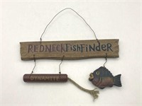 "REDNECK FISH FINDER" SMALL HANGING SIGN