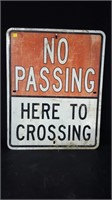NO PASSING HERE TO CROSSING SIGN