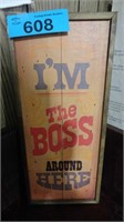 I’m The Boss Sign