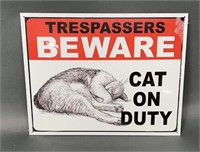 Trespassers Beware Cat On Duty Metal Sign