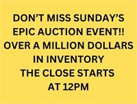 Don't miss sunday's EPIC auction!!!