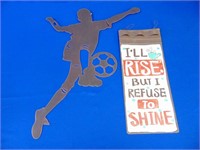 (2) Tin Novelty Signs Soccer Player, Rise No Shine