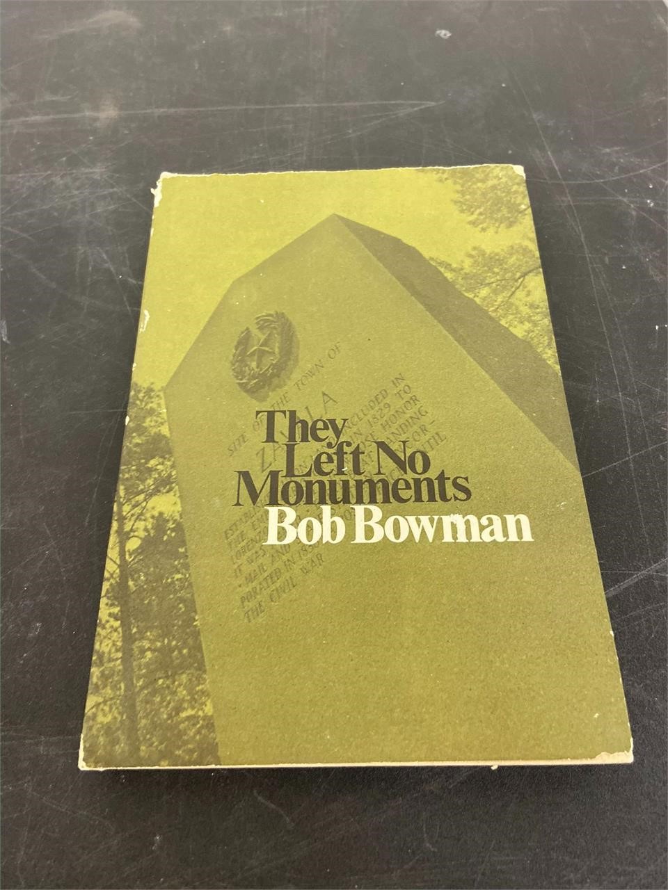 THEY LEFT NO MONUMENTS-B.BOWMAN *SIGNED*