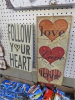FOLLOW YOUR HEART AND LOVE CANVAS/ WOOD SIGNS