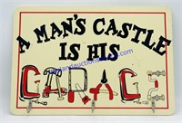 A Man’s Castle is His Garage Sign