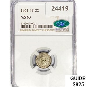 1861 CAC Seated Liberty Half Dime NGC MS63