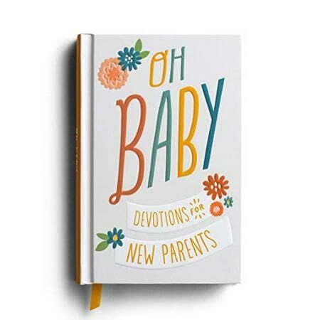 Oh  Baby! Devotions for New Parents  Hardcover