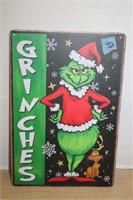 BRAND NEW "GRINCHES" METAL SIGN