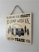 You Dont Have To Be Crazy Wooden Sign