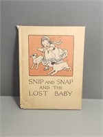 1914 1st Ed. Book- SNIP and SNAP and the LOST BABY