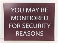 "You May Be Monitored" Door Sign (10" H x 14" W)