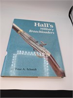 Hall's Military Breechloaders By Peter A Schimdt