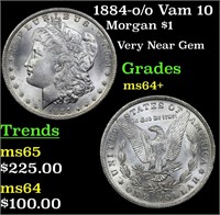 1884-o /o Vam 10 Morgan $1 Grades Choice+ Unc