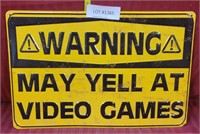 METAL WARNING "MAY YELL AT VIDEO GAMES" SIGN