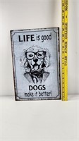 New Metal Sign "Life is good..." 10" x 15"