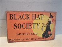 BLACK HAT SOCIETY TIN SIGN