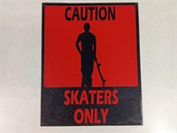 Metal Skaters Only Sign, 15" X 12"