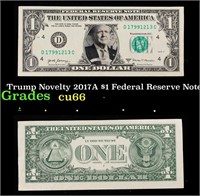 Trump Novelty 2017A $1 Federal Reserve Note Grades