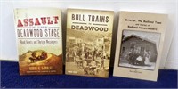 3 BOOKS-BULL TRAINS TO DEADWOOD;.....