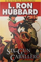 Six Gun Caballero. Stories From The Golden Age by