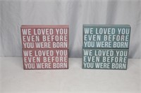 PRIMITIVES BY KATHY WE LOVED YOU WOODEN BOX SIGNS