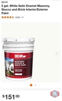 5 pcs; BEHR 5 gal. White Satin Enamel Masonry,