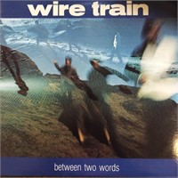 Wire Train "Between Two Words"