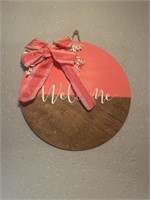 18” Coral / brown light weight Welcome sign.