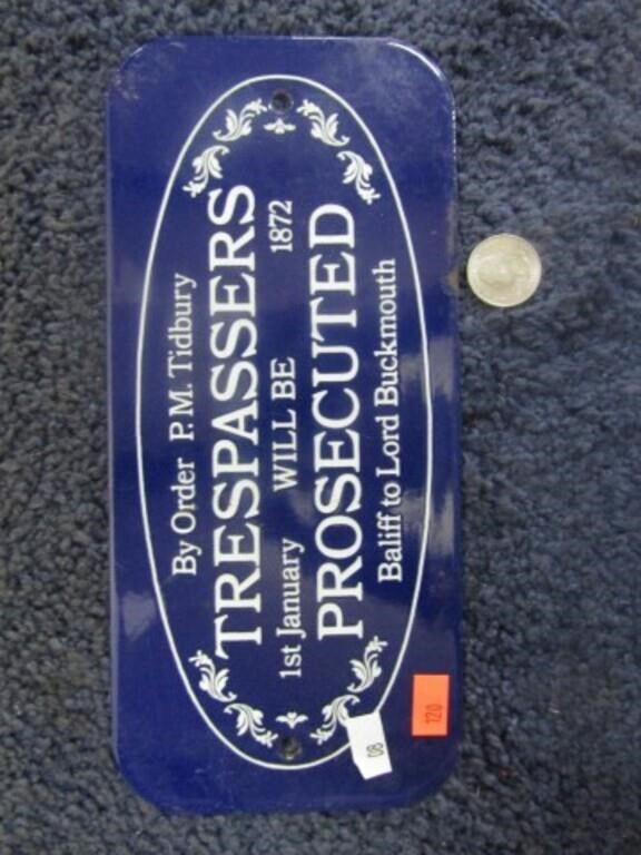 PORCELAIN "TRESPASSERS WILL BE PROSECUTED" SIGN