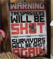 TRESPASSERS WILL BE SHOT METAL SIGN