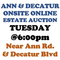 Tuesday@6pm - Ann Rd & Decatur Estate Online Auction - 5/21