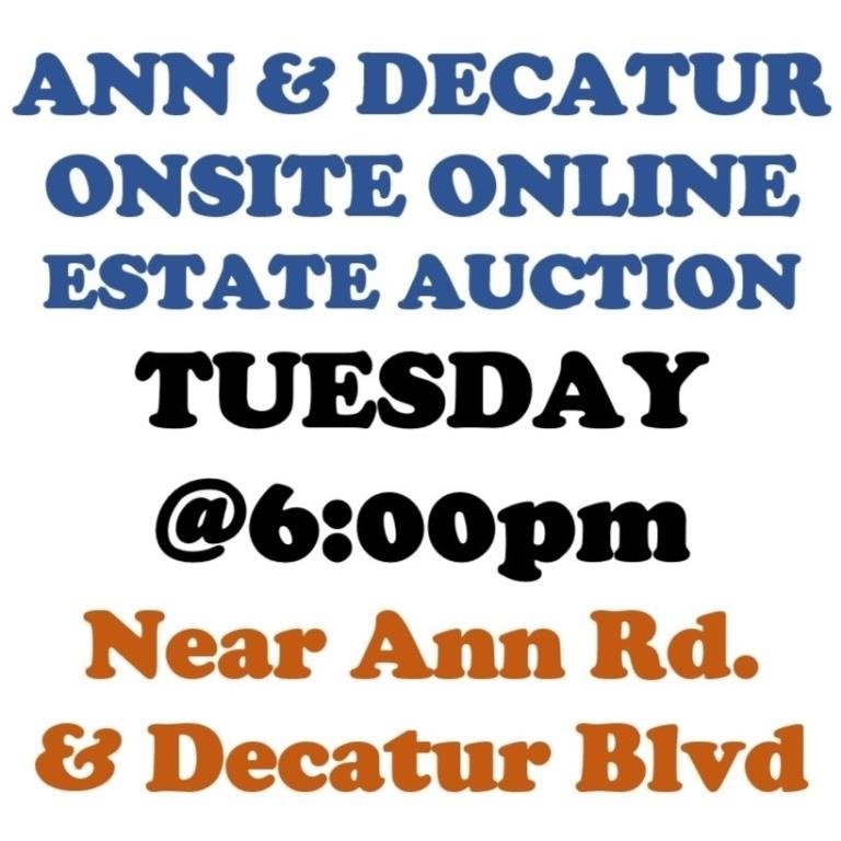 Tuesday@6pm - Ann Rd & Decatur Estate Online Auction - 5/21